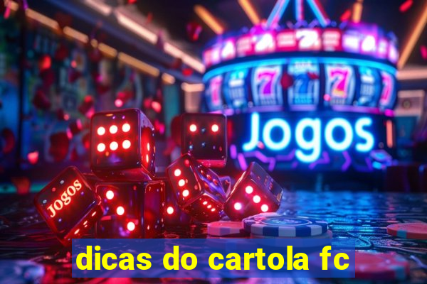 dicas do cartola fc